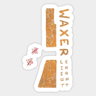 Lieutenant Waxer Sticker